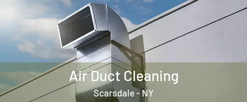  Air Duct Cleaning Scarsdale - NY