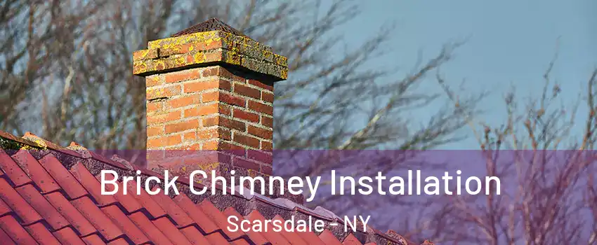  Brick Chimney Installation Scarsdale - NY