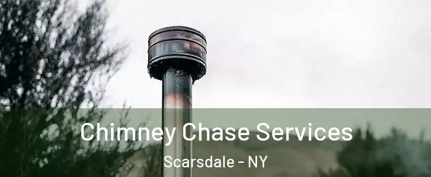 Chimney Chase Services Scarsdale - NY