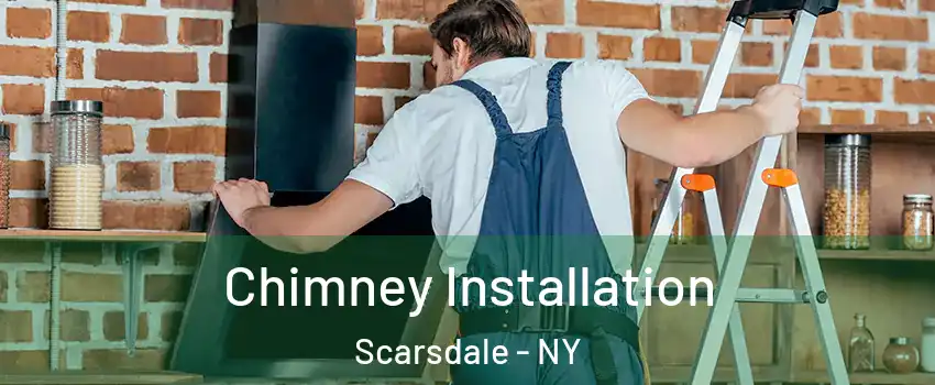  Chimney Installation Scarsdale - NY