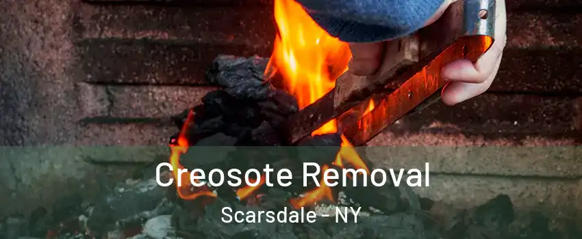  Creosote Removal Scarsdale - NY
