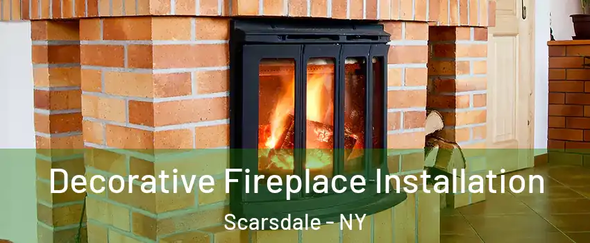 Decorative Fireplace Installation Scarsdale - NY