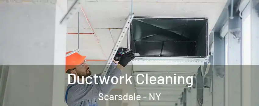  Ductwork Cleaning Scarsdale - NY