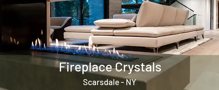  Fireplace Crystals Scarsdale - NY