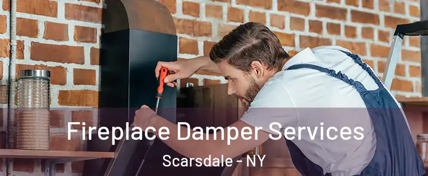 Fireplace Damper Services Scarsdale - NY