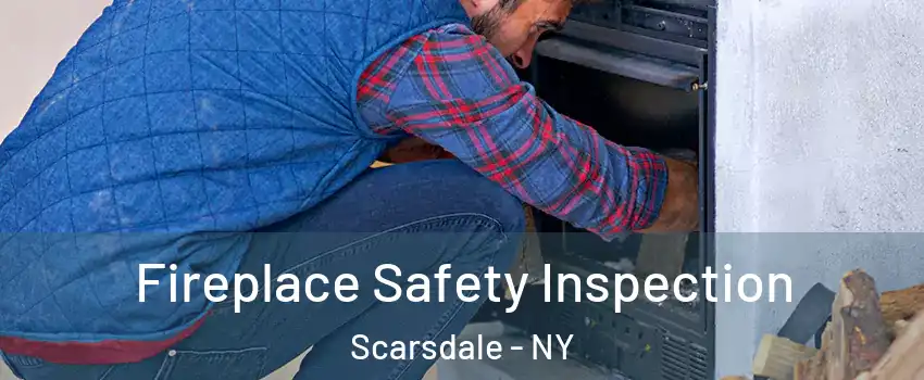  Fireplace Safety Inspection Scarsdale - NY