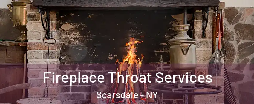  Fireplace Throat Services Scarsdale - NY