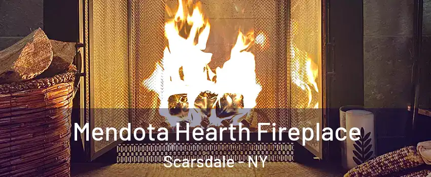 Mendota Hearth Fireplace Scarsdale - NY