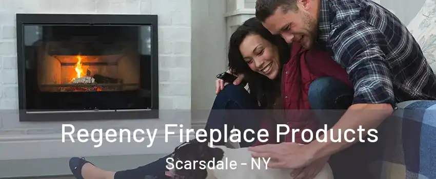 Regency Fireplace Products Scarsdale - NY