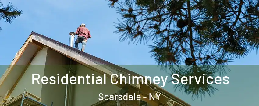  Residential Chimney Services Scarsdale - NY