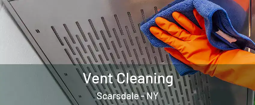  Vent Cleaning Scarsdale - NY