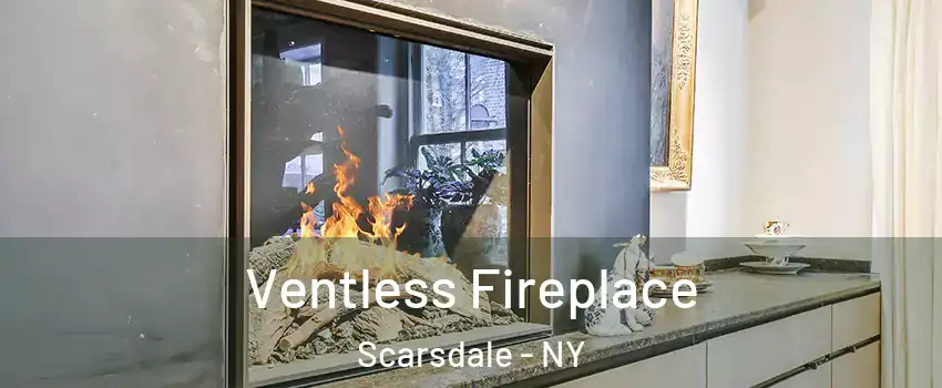  Ventless Fireplace Scarsdale - NY