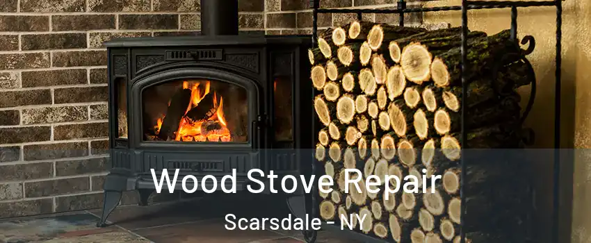  Wood Stove Repair Scarsdale - NY